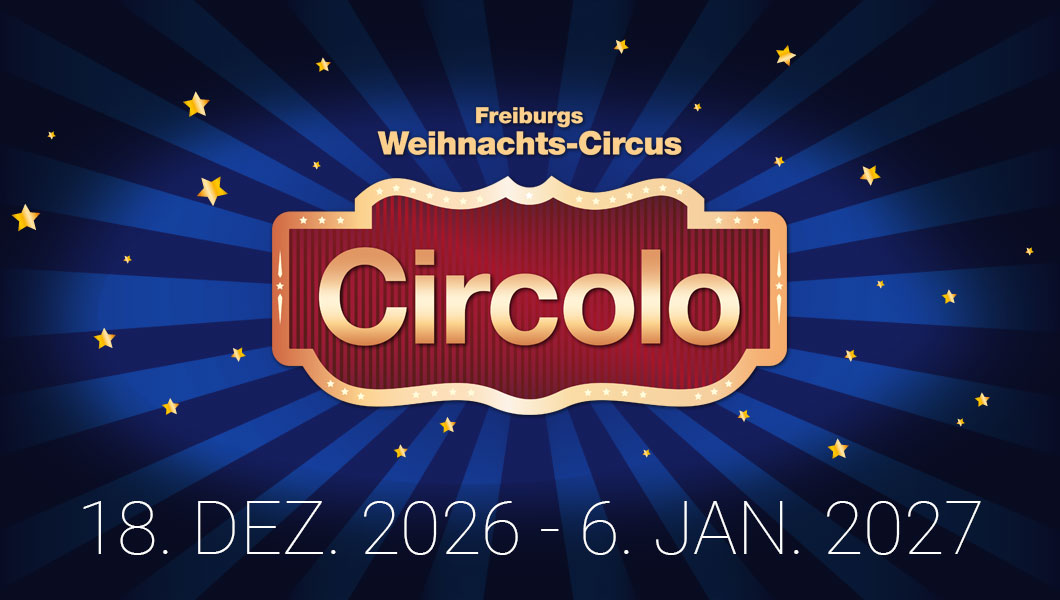 Circolo - Freiburgs Weihnachts-Circus
